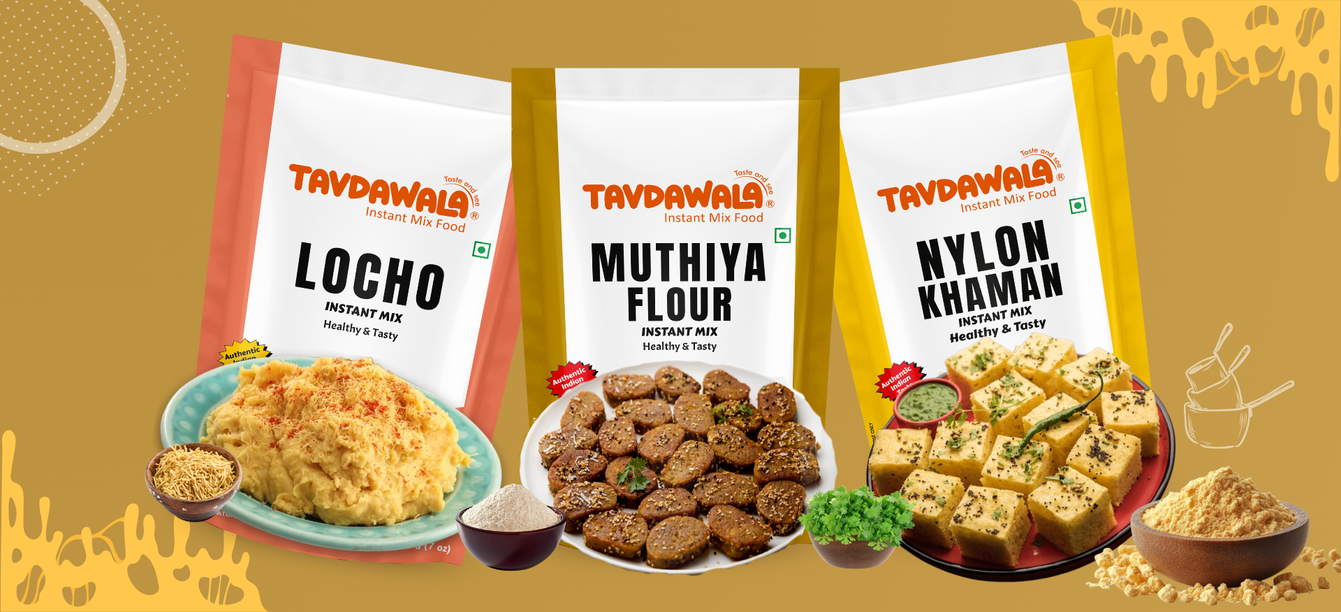 Naylon Khaman 
Muthiya Dhokla
Instant Locho